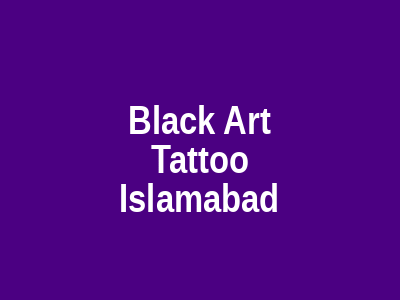 Black Art Tattoo Islamabad