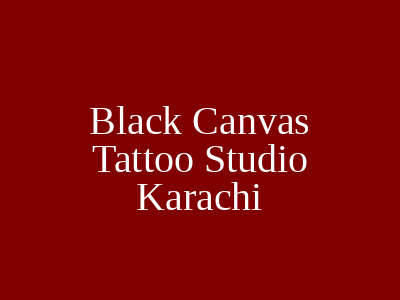 Black Canvas Tattoo Studio Karachi