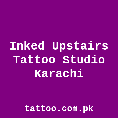 Inked Upstairs Tattoo Studio Karachi