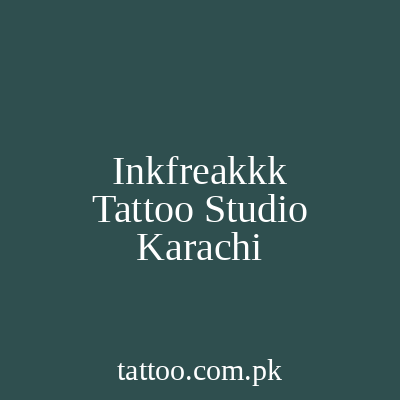 Inkfreakkk Tattoo Studio Karachi