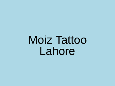 Moiz Tattoo Lahore