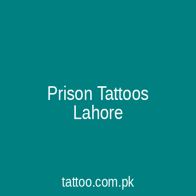 Prison Tattoos Permanent Lahore