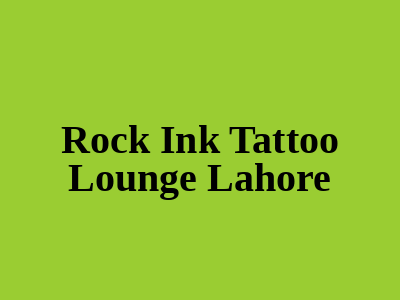 Rock Ink Tattoo Lahore