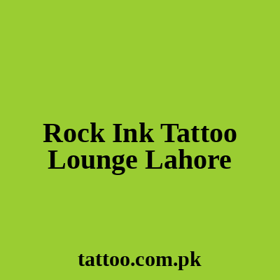 Rock Ink Tattoo Lahore