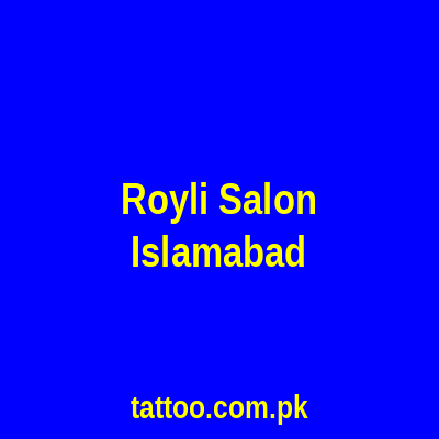 Royli Salon Islamabad
