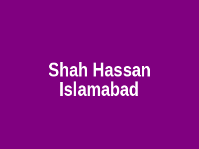 Shah Hassan Islamabad